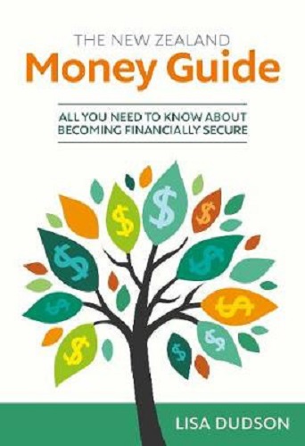 The New Zealand Money Guide by Lisa Dudson